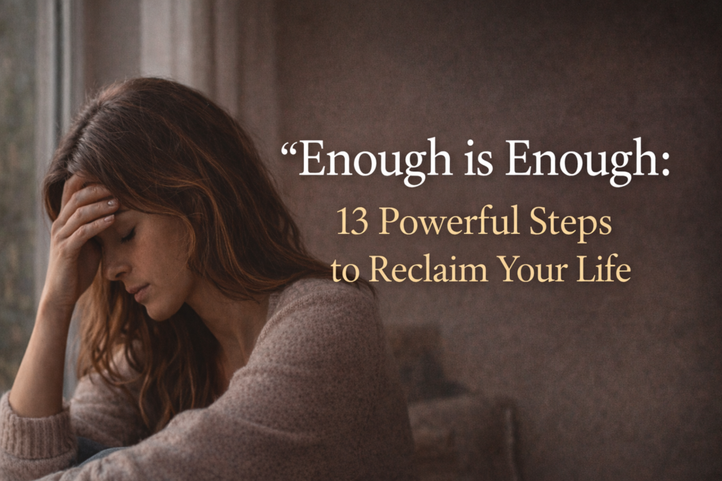 enough is enough emotional breaking point strength decision